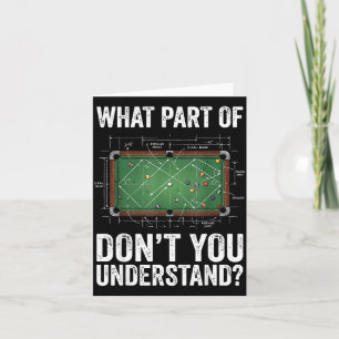 What part of don't you understand billiard card