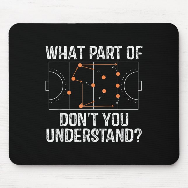 What Part Of Dont You Understand Field Hockey Coac Mouse Pad (Front)