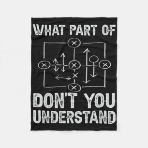 What Part Of Don't You Understand Football Coach Fleece Blanket