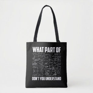 What Part Of Dont You Understand Fun Math Teacher Tote Bag