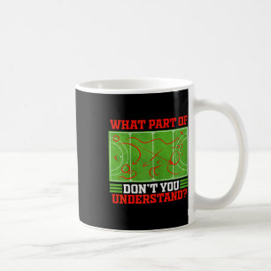 What Part Of Don't You Understand Funny Field Hock Coffee Mug