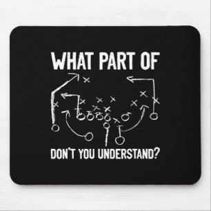 What Part Of Don't You Understand Funny Football P Mouse Pad