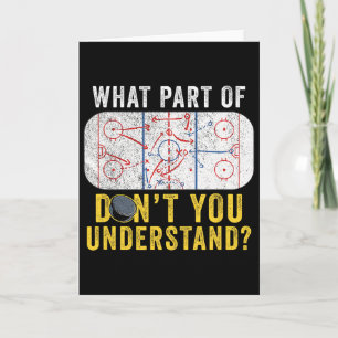 What Part Of Don't You Understand Funny Hockey Mum Card