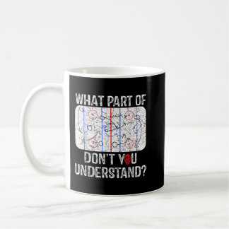 What Part Of Don't You Understand Funny Hockey Mum Coffee Mug