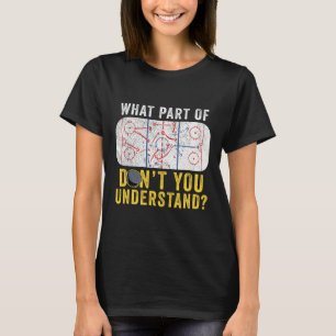 What Part Of Don't You Understand Funny Hockey Mum T-Shirt
