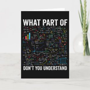 What Part Of Don't You Understand Funny Math Calcu Card