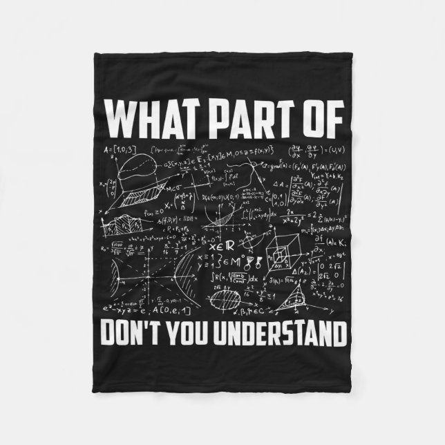 What Part Of Don't You Understand Funny Math Teach Fleece Blanket (Front)