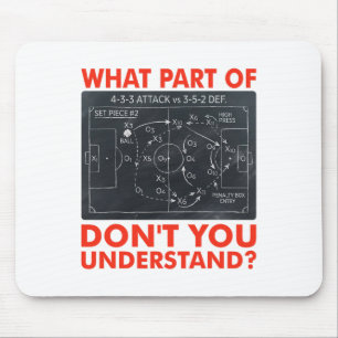 What Part Of Don't You Understand Funny Soccer Coa Mouse Pad