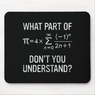 What Part Of Don't You Understand Gift Math Equati Mouse Pad