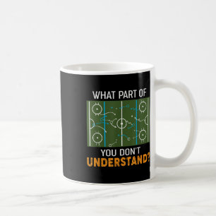 What Part Of Don't You Understand Hockey Coach Gif Coffee Mug