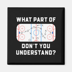 What Part Of Dont You Understand Hockey Players  Magnet