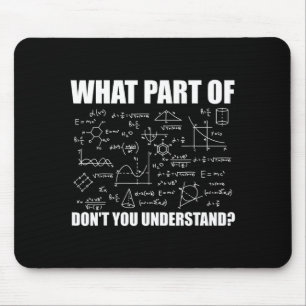 What Part Of Dont You Understand Mouse Pad