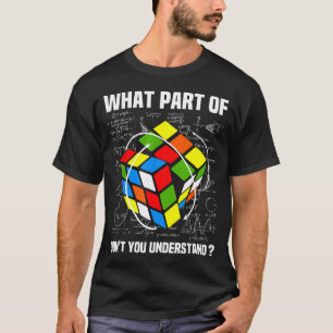 What Part Of Don't You Understand Puzzle Cube Math T-Shirt