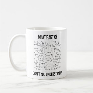 What Part Of Engineering Don't You Understand? Coffee Mug