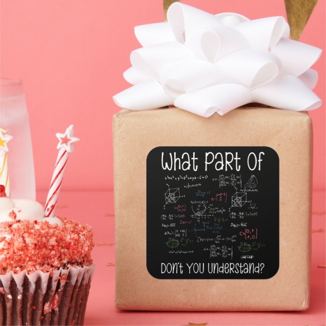 What Part Of Equations Don't You Understand Math Square Sticker (Party)