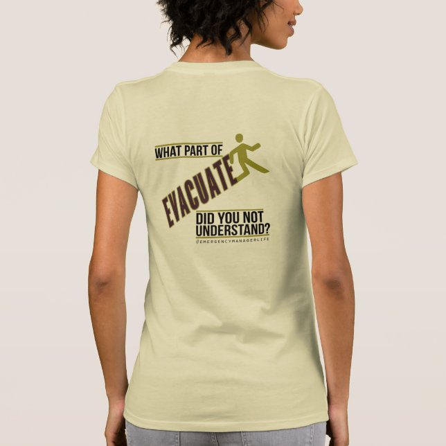 What Part of Evacuate Emergency Manager T-Shirt (Back)