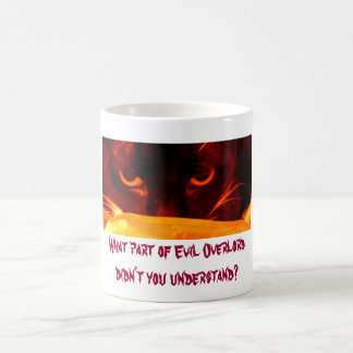 What part of Evil Overlord didn't you understand? Coffee Mug