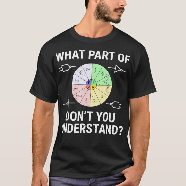 What Part Of Funny Electrical Engineer Ohms Law  T-Shirt (Front)