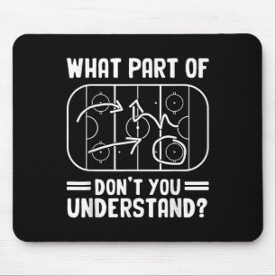 What Part Of Hockey Don't You Understand Funny Hoc Mouse Pad