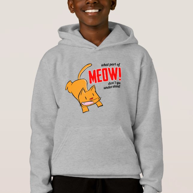 What part of meow don't you understand? (Front)