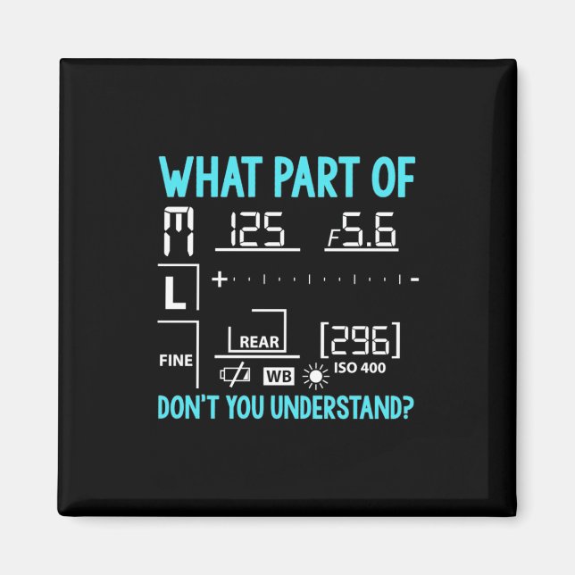 What Part Of Photographer Magnet (Front)