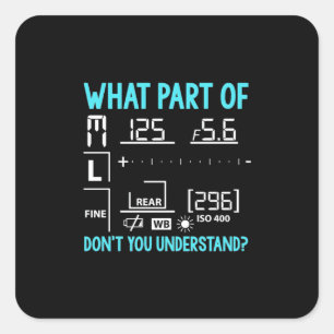 What Part Of Photographer Square Sticker