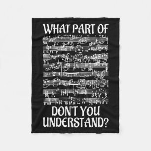 What Part Of The Music You Dont Understand Music _ Fleece Blanket