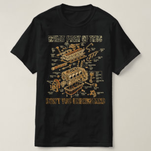 What Part of This Don’t You Understand Engine T-Shirt