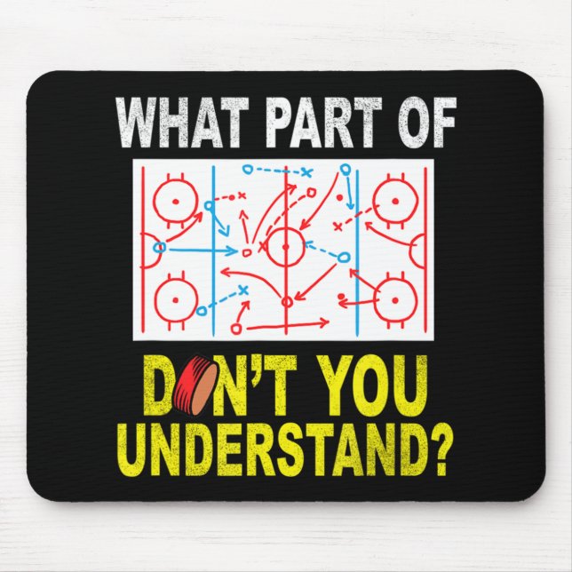 What Part Of You Don't Understand Fun Ice Hockey C Mouse Pad (Front)