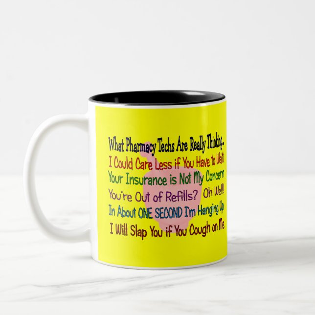 What Pharmacy TECHS ARE REALLY THINKING Two-Tone Coffee Mug (Left)