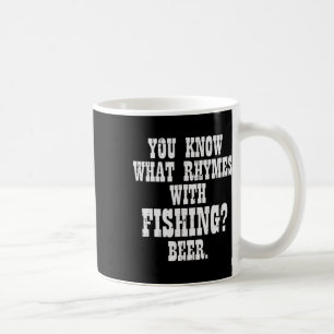 What Rhymes Fishing Beer Funny Drinking Angler Men Coffee Mug