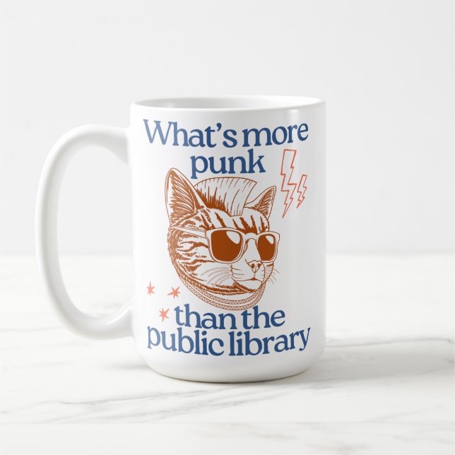 What’s more punk than the public library coffee mug (Left)