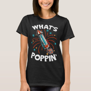 What s Poppin America USA Flag Patriotic 4th Of Ju T-Shirt