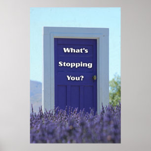 What’s stopping you. Motivational Poster