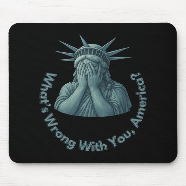 What’s Wrong With You  Mouse Pad (Front)