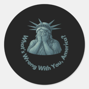 What’s Wrong With You Wtf America Anti Trump Classic Round Sticker
