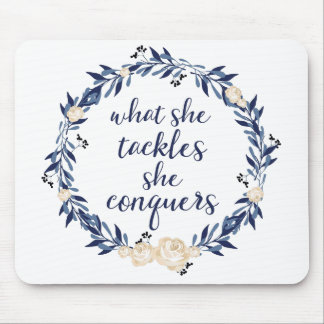 "What She Tackles, She Conquers" Mouse Pad