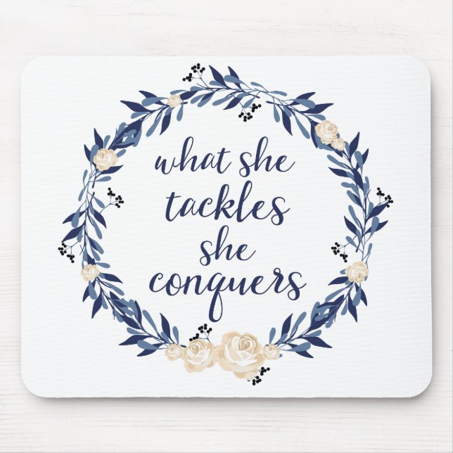 "What She Tackles, She Conquers" Mouse Pad (Front)