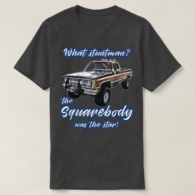 What stuntmanStar,Blazer,K5,C10,Squarebody,Truck,p T-Shirt (Design Front)