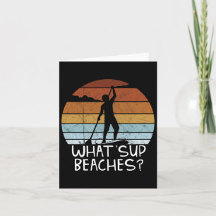 What Sup Beaches Stand Up Paddling Sup Pun Fun  Card