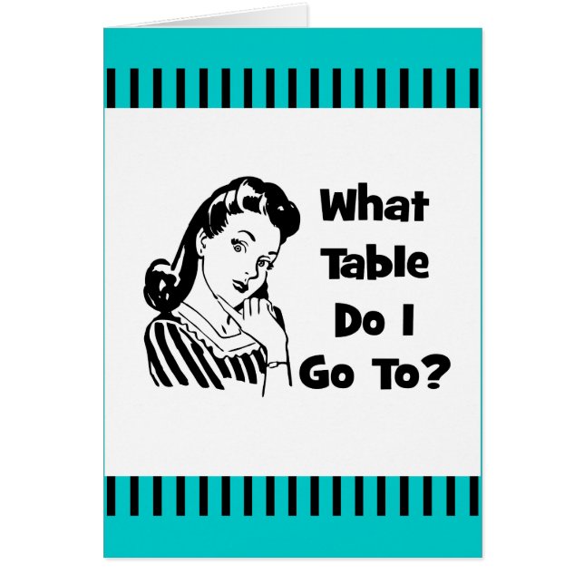 What Table Do I Go To? (Front)
