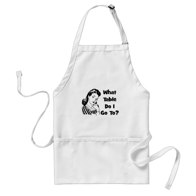 What Table Do I Go To? Standard Apron (Front)