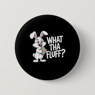 What Tha Fluff Funny Tie Dye Easter Bunny 6 Cm Round Badge
