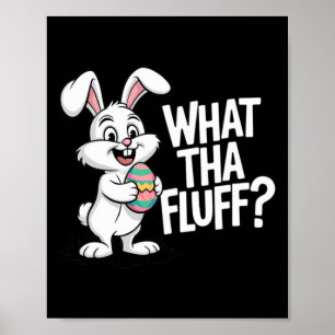 What Tha Fluff Funny Tie Dye Easter Bunny Poster