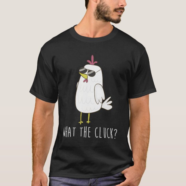 What The Cluck Funny Chicken T-Shirt (Front)