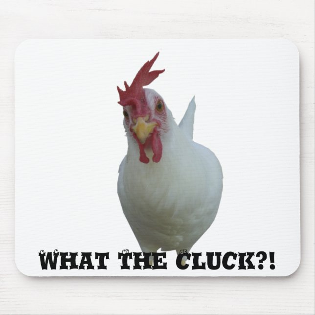 What The Cluck?! Mouse Pad (Front)