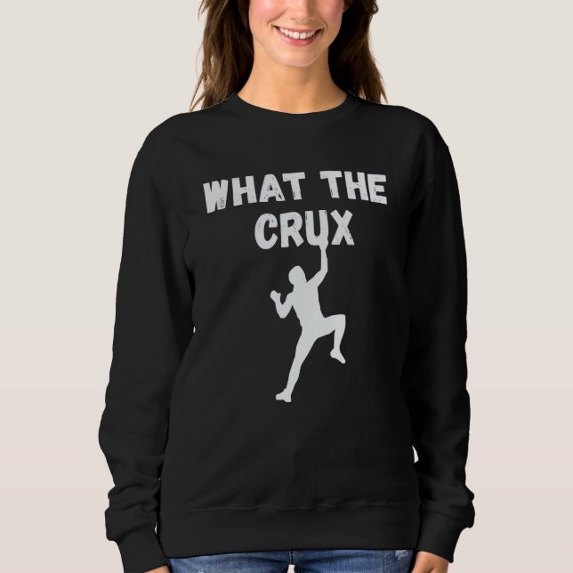 What The Crux Climber Speed Climber Sweatshirt (Front)