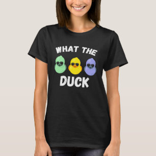 What the Duck 2 T-Shirt
