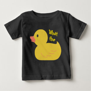 What the Duck? Baby T-Shirt