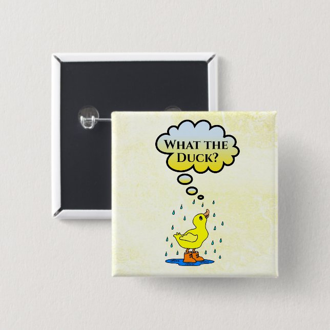 What the Duck? Button (Front & Back)
